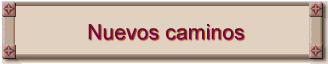 Nuevos caminos