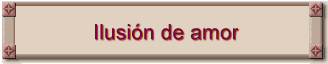 Ilusi�n de amor